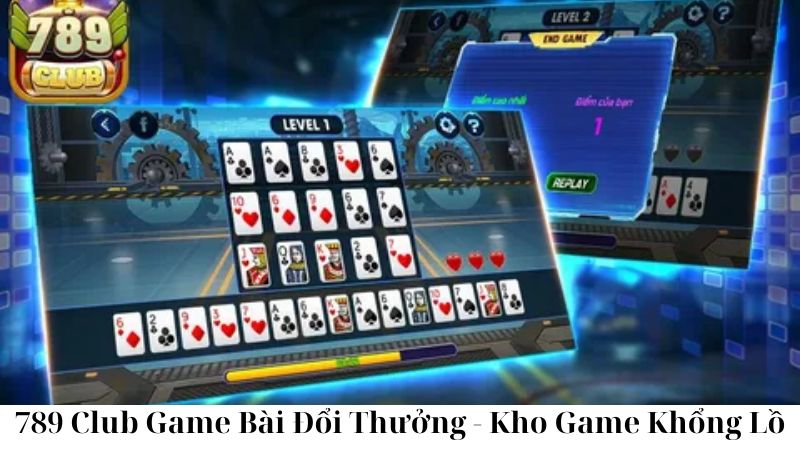 Khám Phá 789 Club Game Bài Đổi Thưởng