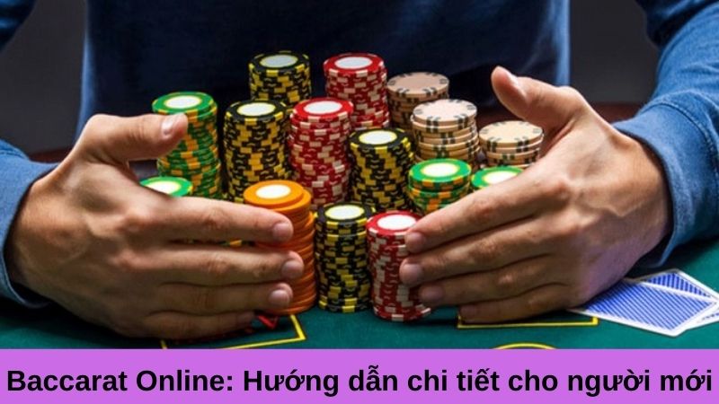 Cách chơi Baccarat online