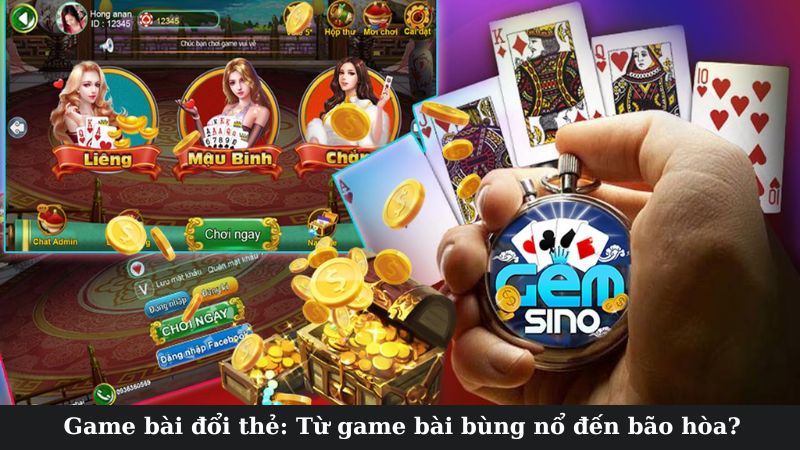 Thực trạng của game bài đổi thẻ