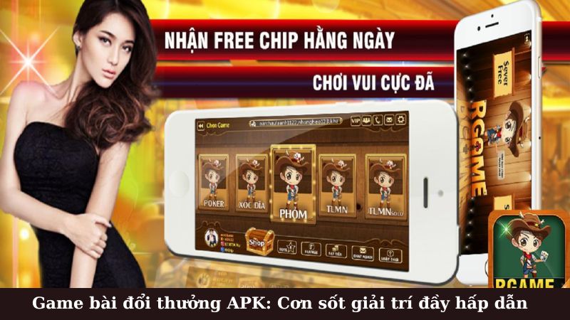 Những điểm cần lưu ý khi lựa chọn game bài đổi thưởng APK