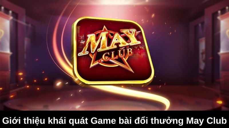 Hướng dẫn cách tải và tham gia May Club