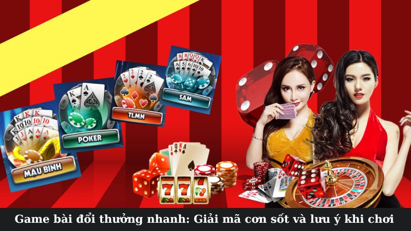 Kinh nghiệm chơi game bài đổi thưởng nhanh hiệu quả