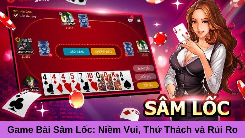 Nguồn Gốc và Lịch Sử Của Game Bài Sâm Lốc