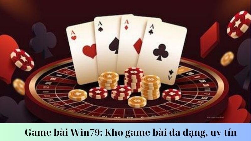 Một số lưu ý khi sử dụng game bài Win79