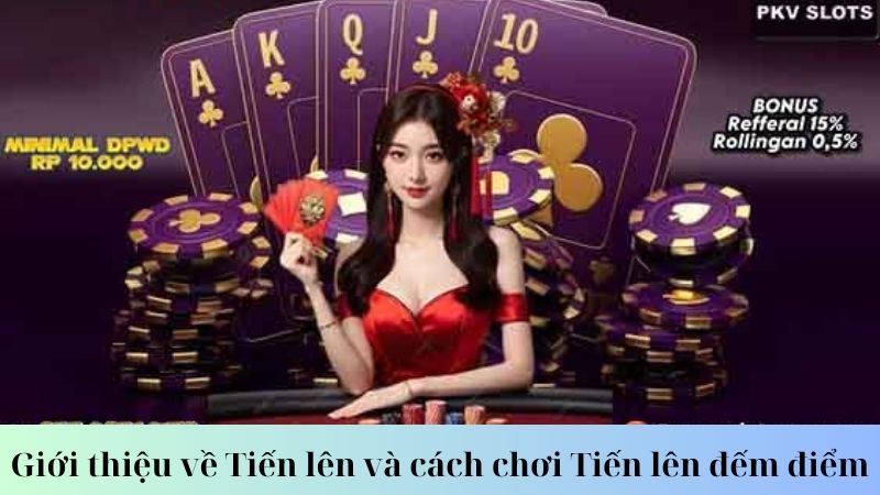 Quy tắc chơi Tiến lên đếm điểm