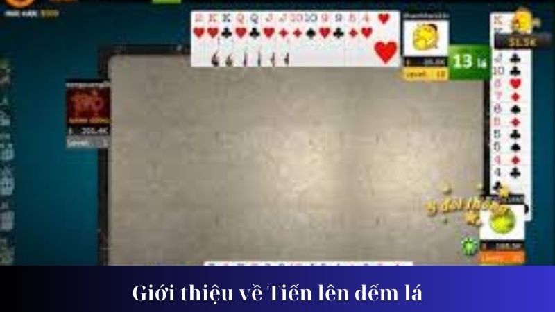 Giới thiệu về Tiến lên đếm lá